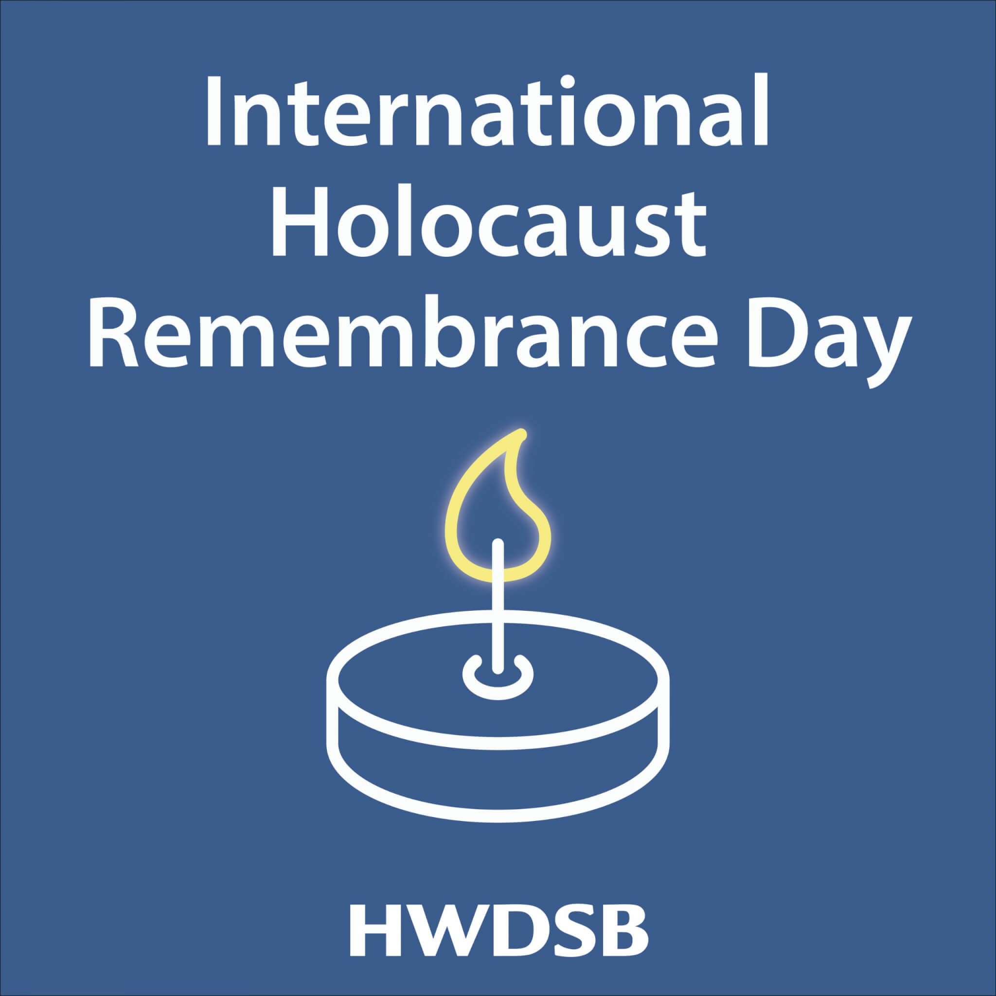 International Holocaust Remembrance Day January 27, 2024 HamiltonWentworth District School